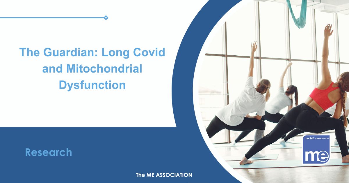 Image description: The picture shows a group of people exercising in a gym. The title reads: The Guardian: Long Covid and Mitochondrial Dysfunction. ME Association logo bottom right