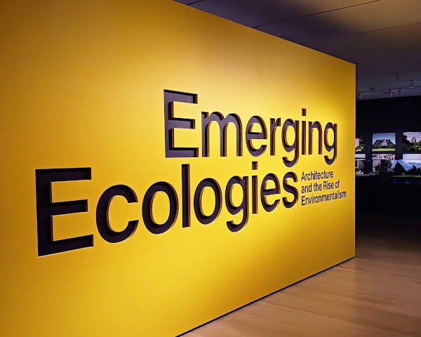 The Latest from MoMA: Emerging Ecologies