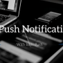 Real IOS Push Notifications With Ionic Push | Devdactic