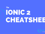 The Ultimate Ionic 2 Cheatsheet Devdactic