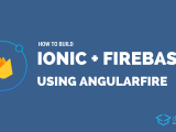How To Build An Ionic App With Firebase And Angularfire 4 Devdactic