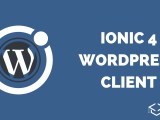How To Build A Simple Ionic 4 Wordpress Client Devdactic