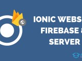 How To Host Your Ionic App As A Website On Firebase Standard Web