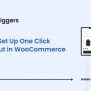 How To Set Up One-Click Checkout In WooCommerce (3 Ways)
