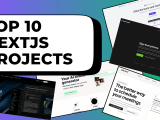 Top 10 Best Open Source Next Js Projects To Learn From
