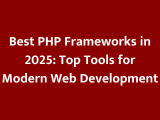Best Php Frameworks In 2025 Top Tools For Modern Web Development