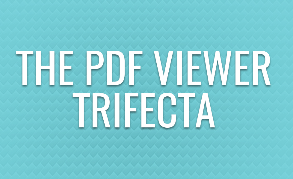 PDF Viewer Trifecta