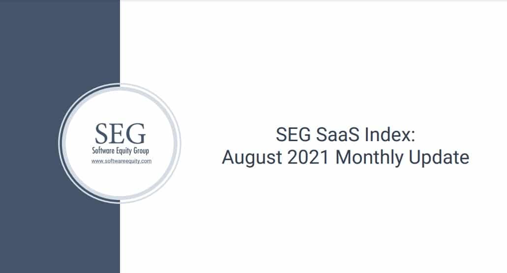 Software Equity Group August 2021 SaaS Index Update