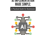 Ai Implementation Made Simple A Practical Guide For Businesses Devfinity