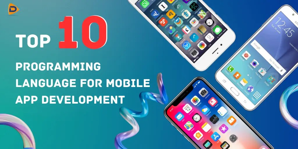 Top 10 Programming Languages for Mobile App Development
