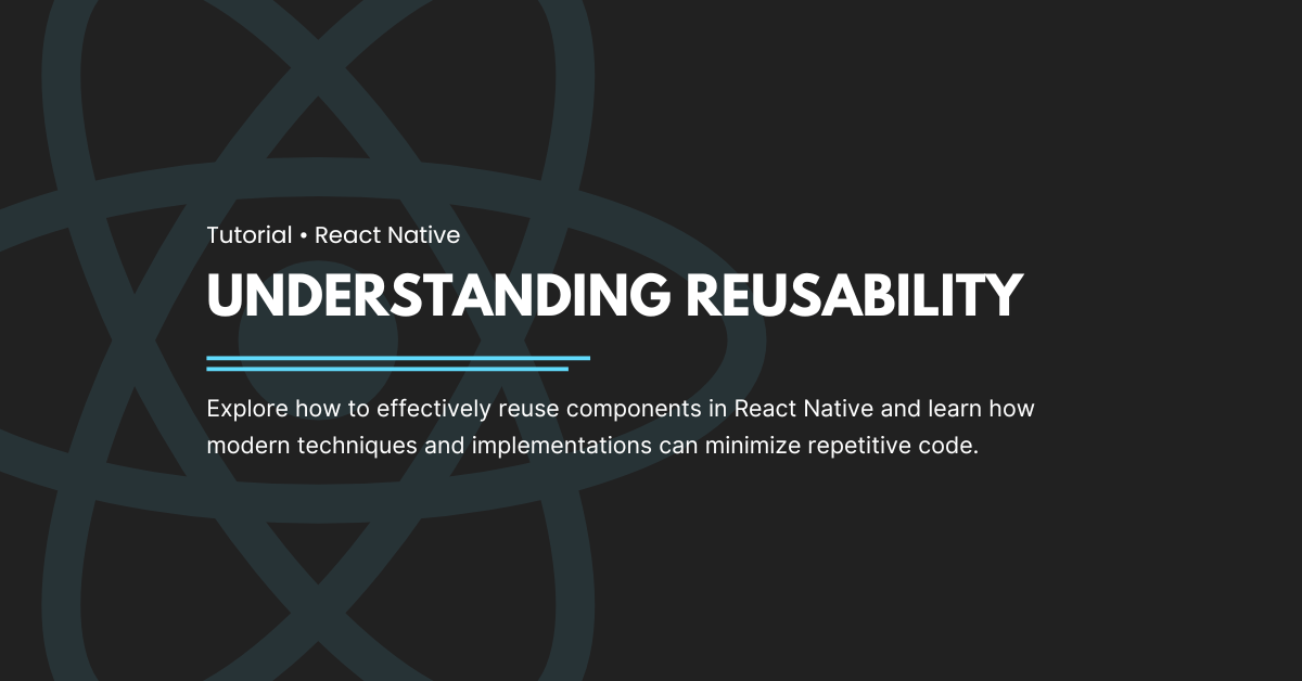Understanding Reusability in React Native