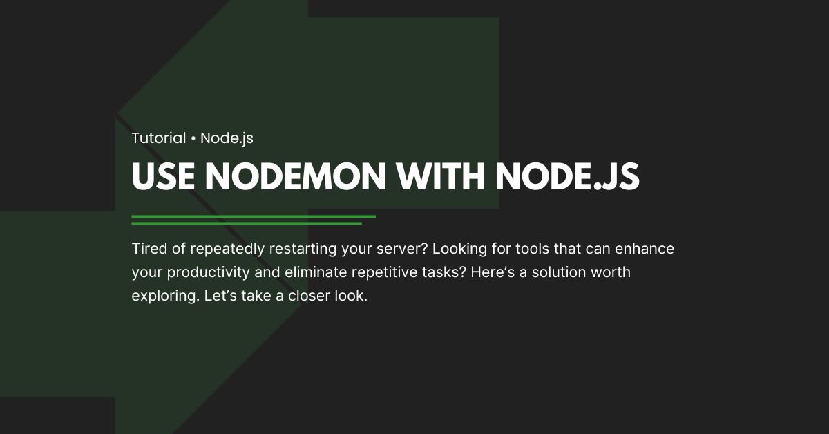 Using Nodemon for Speedy Development with Node.js