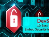 Devsecops 10 Best Practices To Embed Security Into Devops Devops