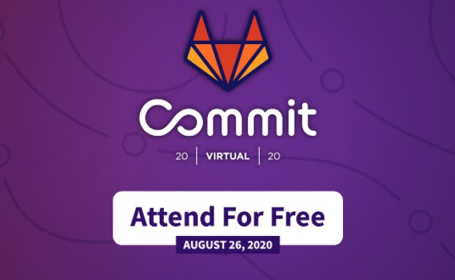 Upcoming Event: GitLab Commit Virtual 2020 - DevOps.com