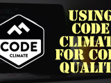 How To Use Code Climate To Improve Software Quality Devops Authority