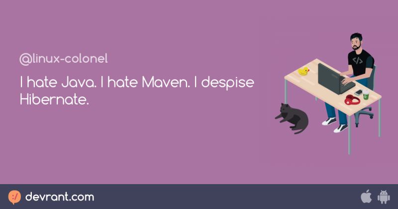 For Tutatis How Much I Hate Java Devrant - Colorful Image Collection - High Resolution Quality