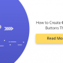 How To Create Call-to-Action Buttons That Work - DevriX