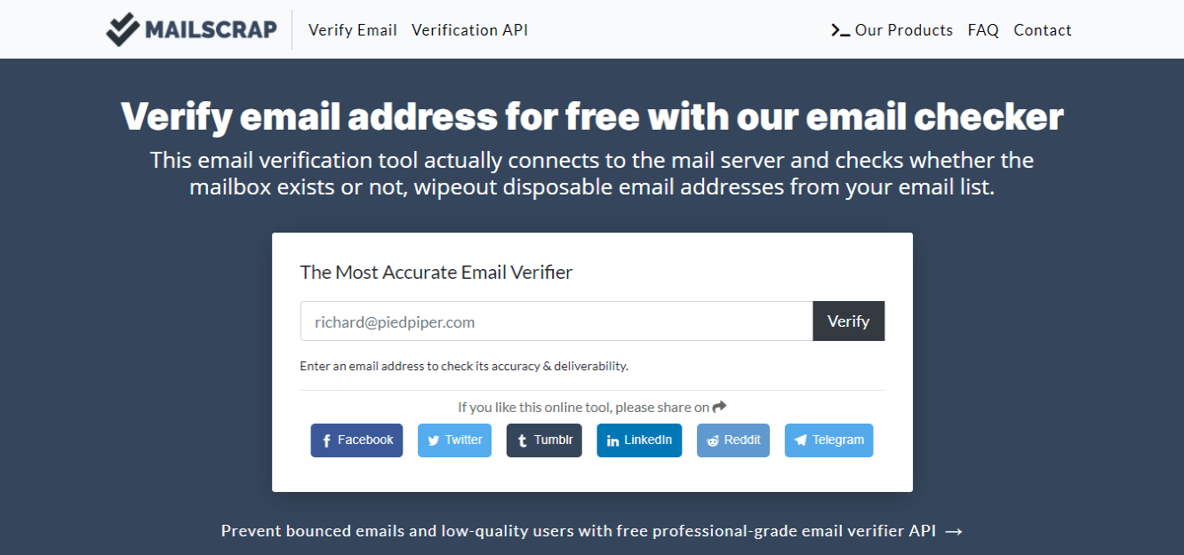 Having a lot of emails in your database is worthless unless they'll receive your messages. Verify Email Address For Free With Our Email Checker