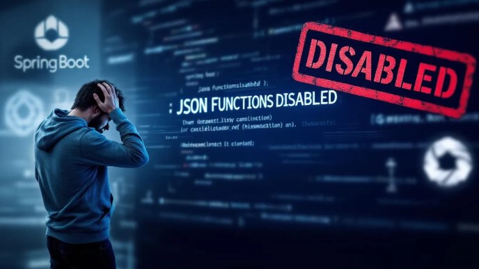 Java developer confused by disabled JSON functions in Spring Boot 4 and Hibernate 7 with error message on screen