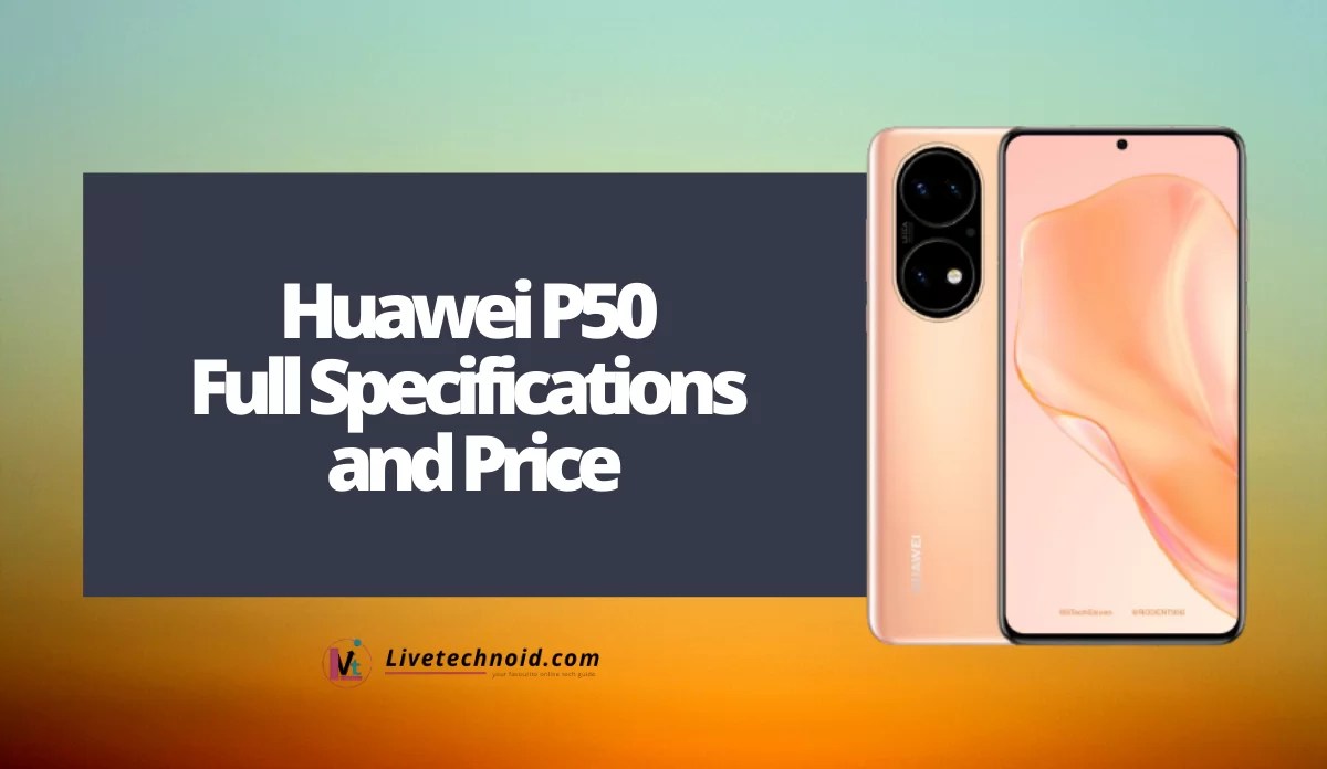 Huawei P50 Full Specifications and Price