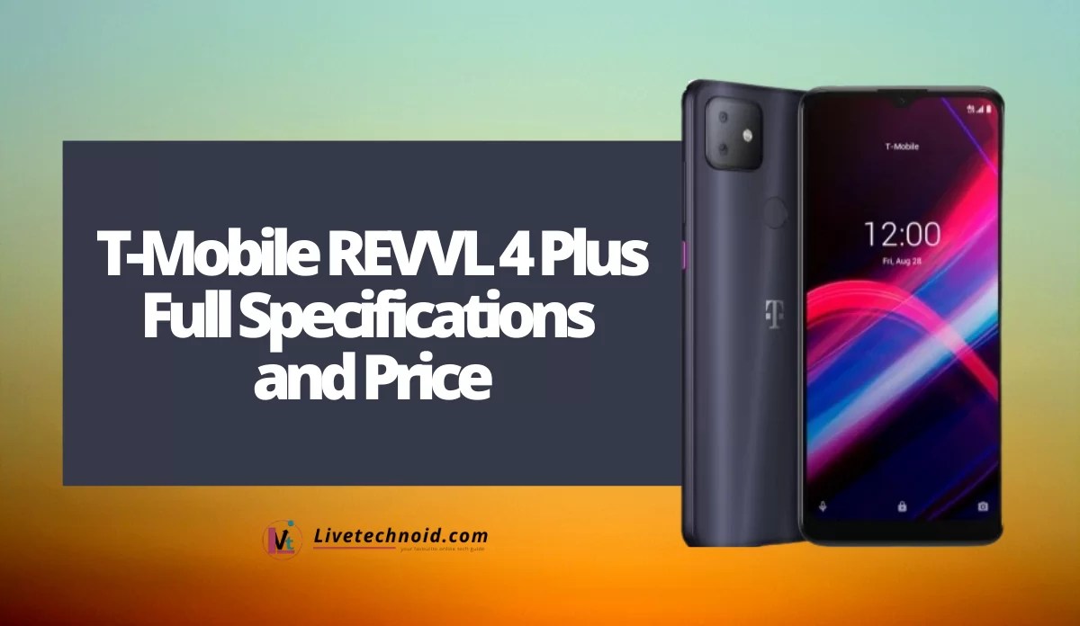 T-Mobile REVVL 4 Plus Full Specifications and Price