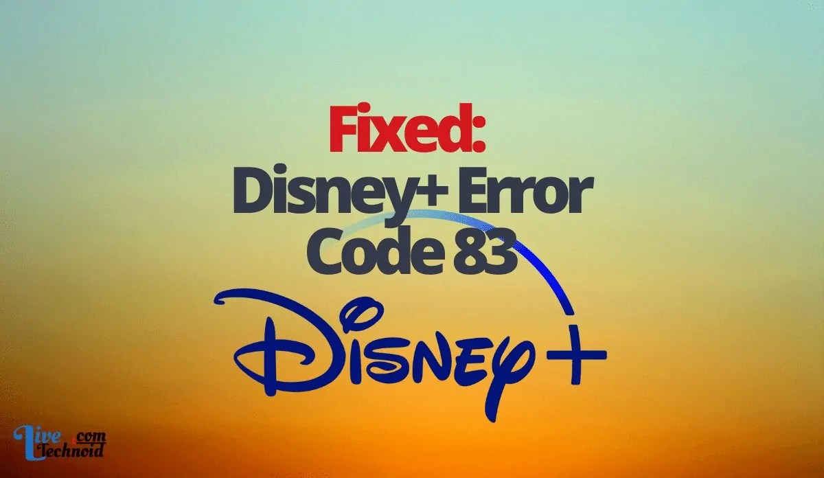 Fixed: Disney+ Error Code 83