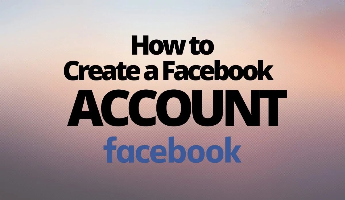 How to Create a Facebook Account