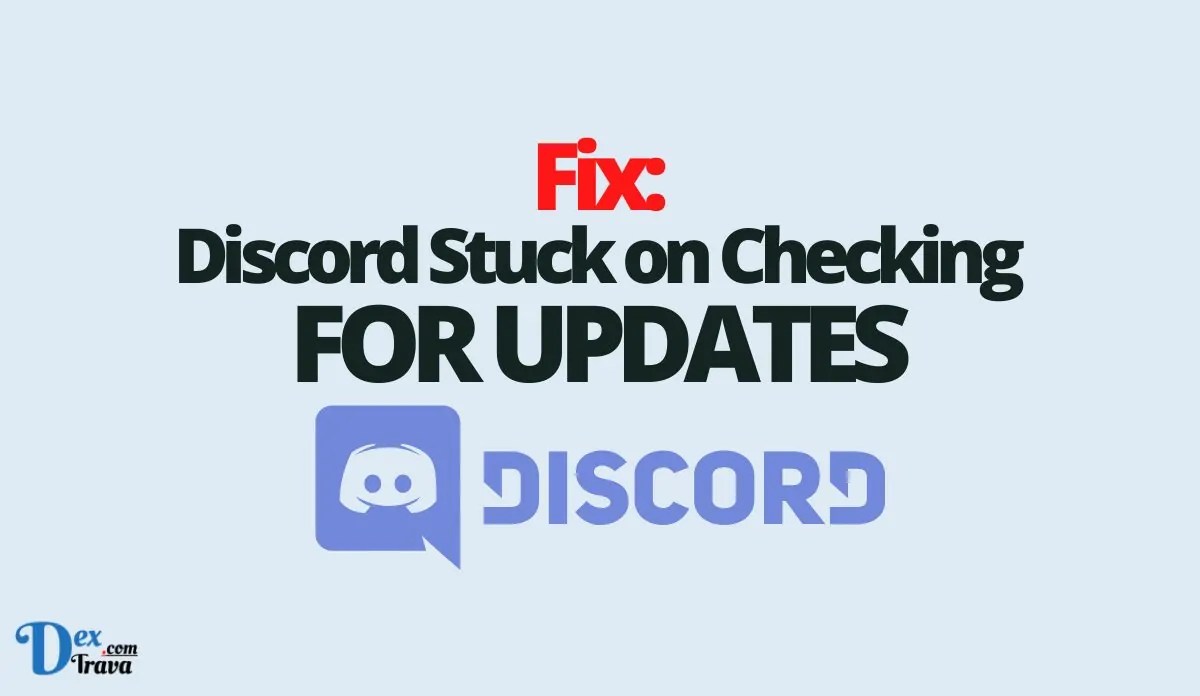 Fix: Discord Stuck on Checking for Updates