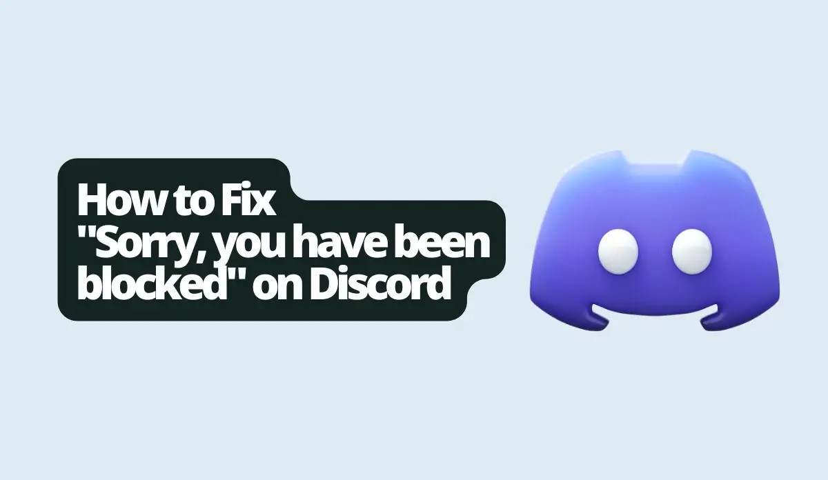 How to Fix Sorry you have been blocked on Discord