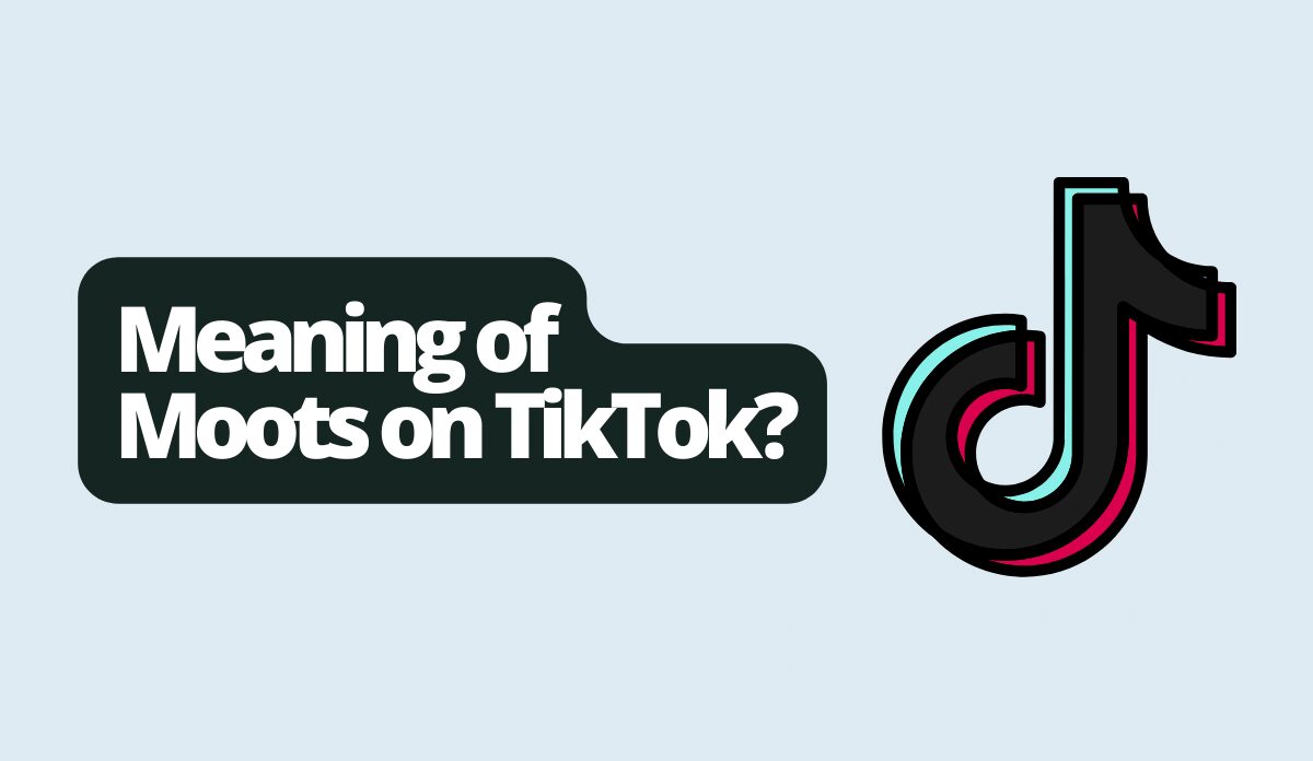 What is the Meaning of Moots on TikTok?
