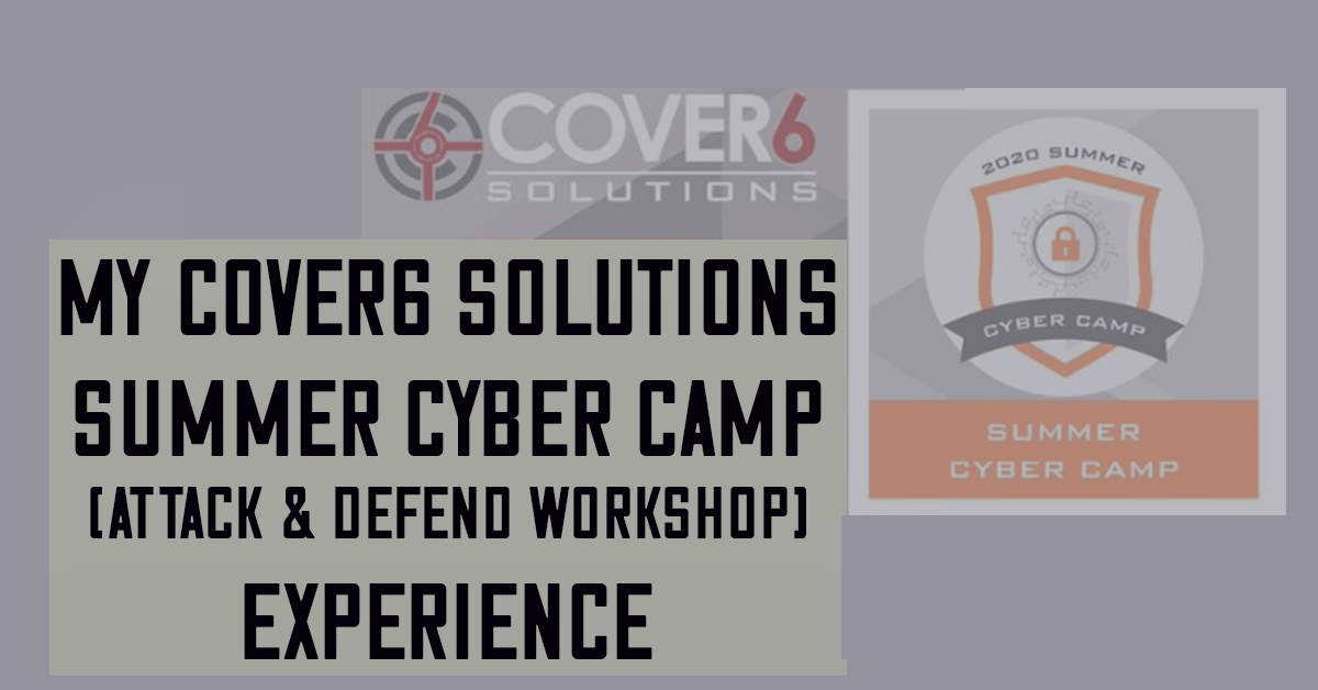 My Cover6 Solutions Summer Cyber Camp Experience
