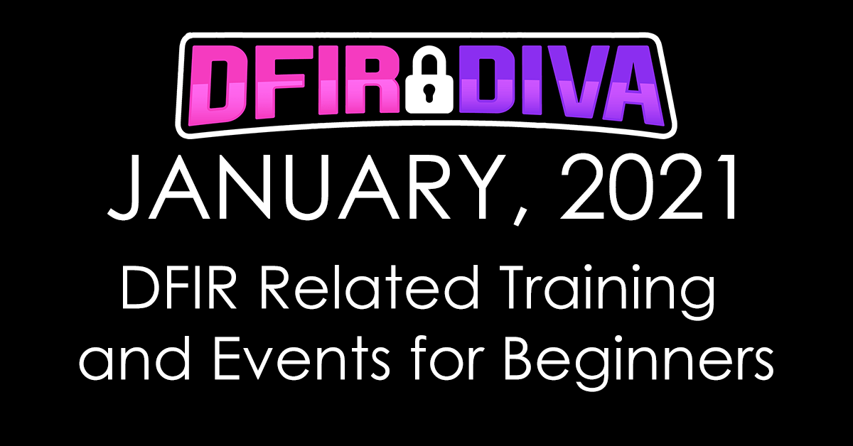 DFIR Related Events for Beginners – January 2021