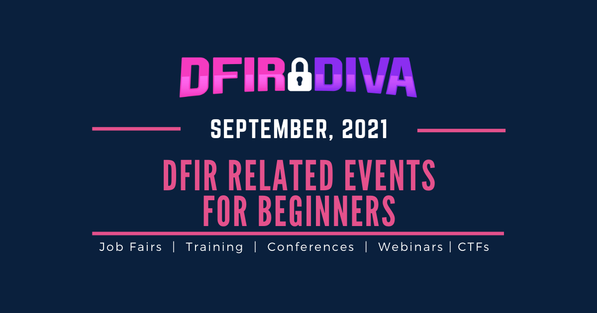 DFIR Related Events for Beginners – September 2021