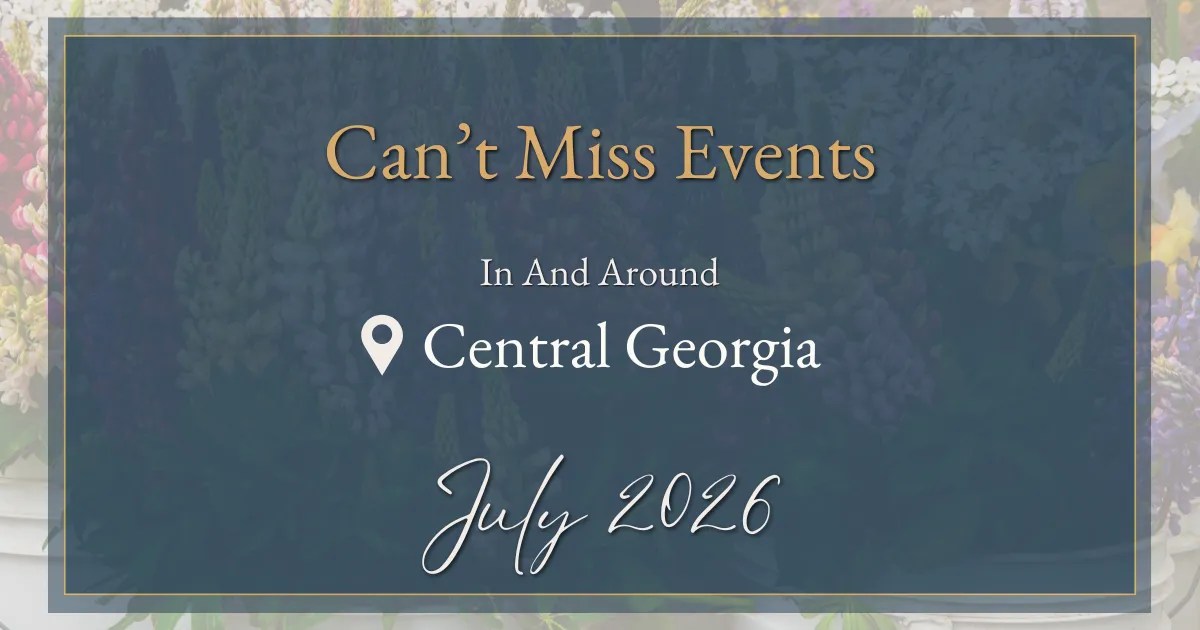 Guide to things to do in Central Georgia in July 2026, local events across Butts, Henry, and Spalding counties