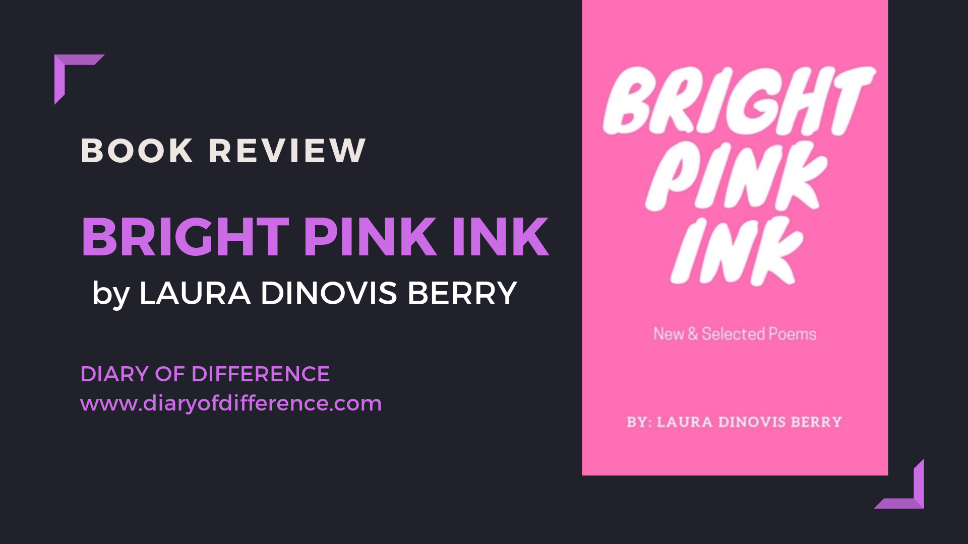 Book review books goodreads reading netgalley publisher bright pink ink new and selected poems laura dinovis berry diary of difference diaryofdifference
