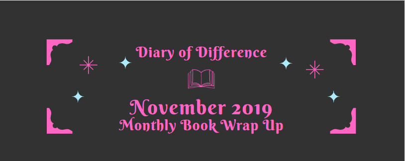 november 2019 monthly book wrap up book books blog blogging reading goodreads netgalley diary of difference