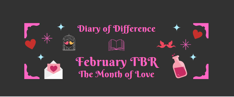 february tbr reading book books goodreads review blog blogging diary of difference diaryofdifference love valentine's day