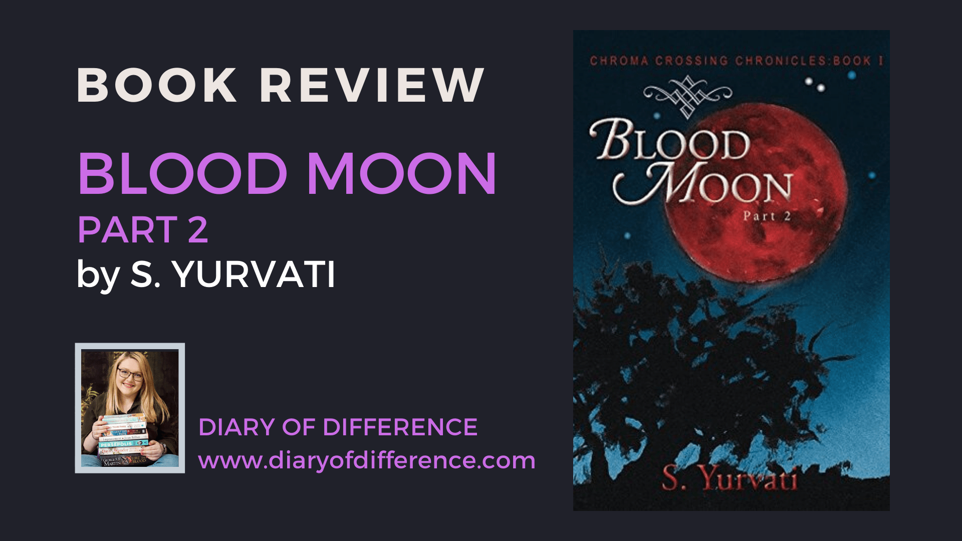 blood moon part 2 chroma chronicles s yurvati book review books reading blog blogging wordpress diaryofdifference diary of difference