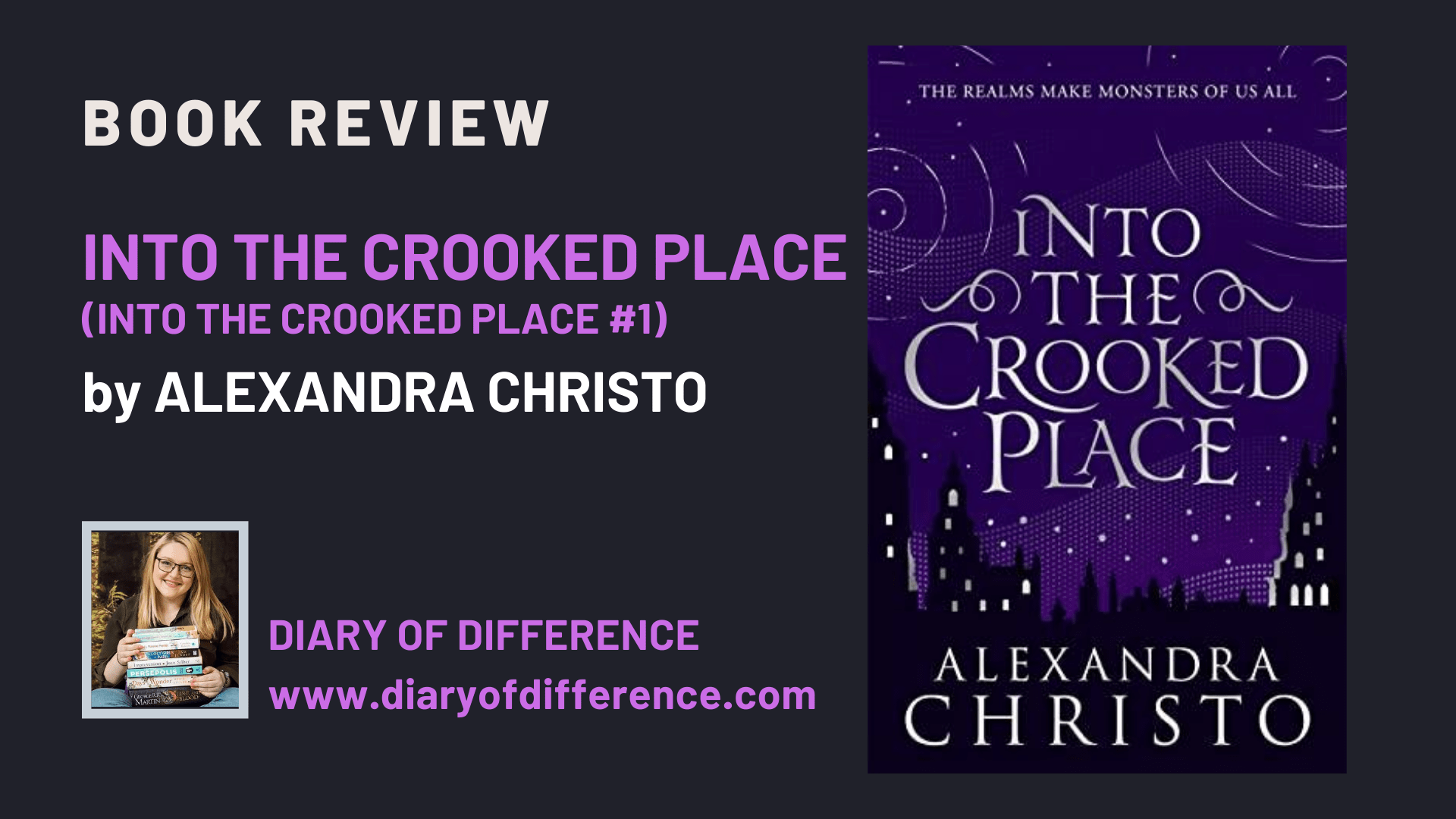 Into the Crooked Place by Alexandra Christo book review hot key books Readersfirst book review book blog blogging diaryofdifference diary of difference