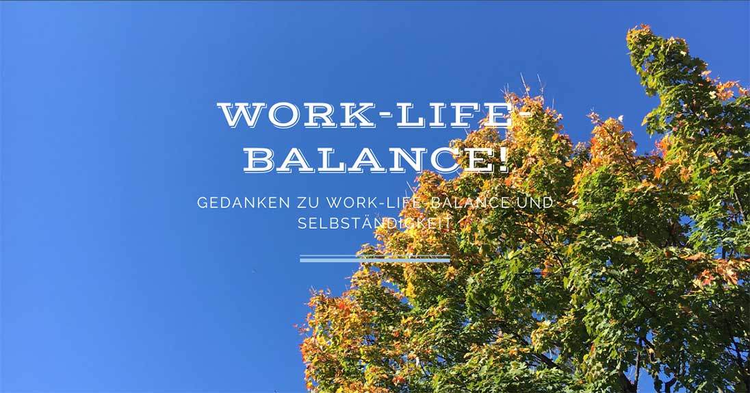 Work-life-Balance _ ein Kommentar