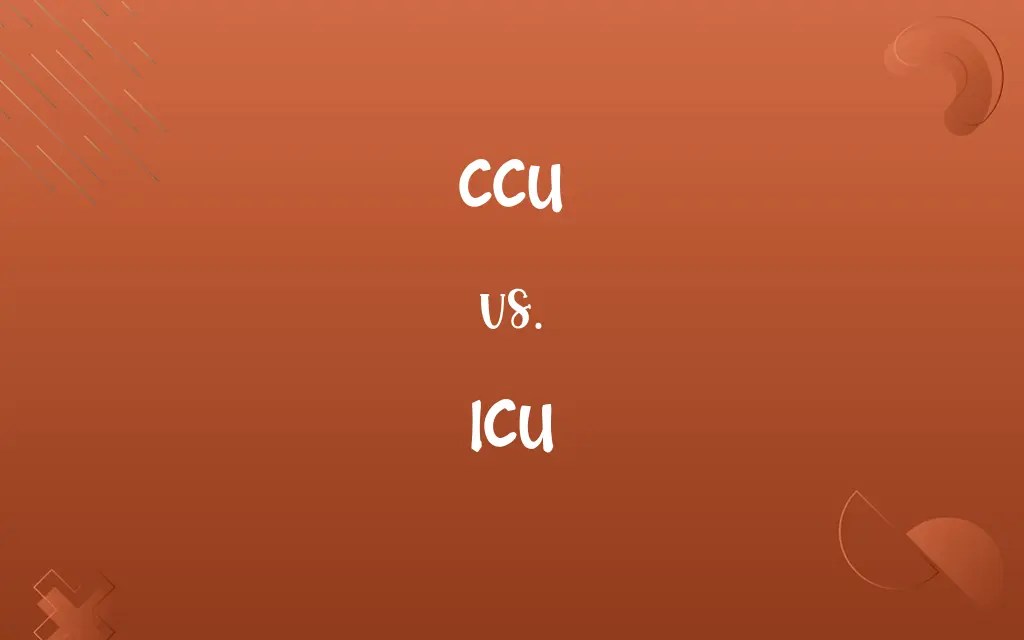 Ccu vs. icu: know the difference