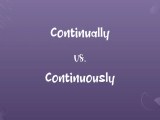 Continually Vs Continuously Know The Difference