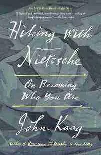 Cover of the book Hiking with Nietzsche: On Becoming Who You Are by John Kaag. The title and authors name are handwritten on an abstract leaf-patterned background, making it one of the recommended self-help books Canada readers cherish for personal growth.