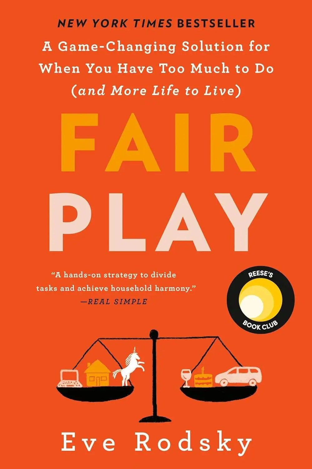 The book cover of Fair Play by Eve Rodsky features a bold orange background with text about managing tasks for a balanced life. It includes an image of scales weighing household and work items, alongside the Reeses Book Club emblem, making it one of the best mental health books in Canada.