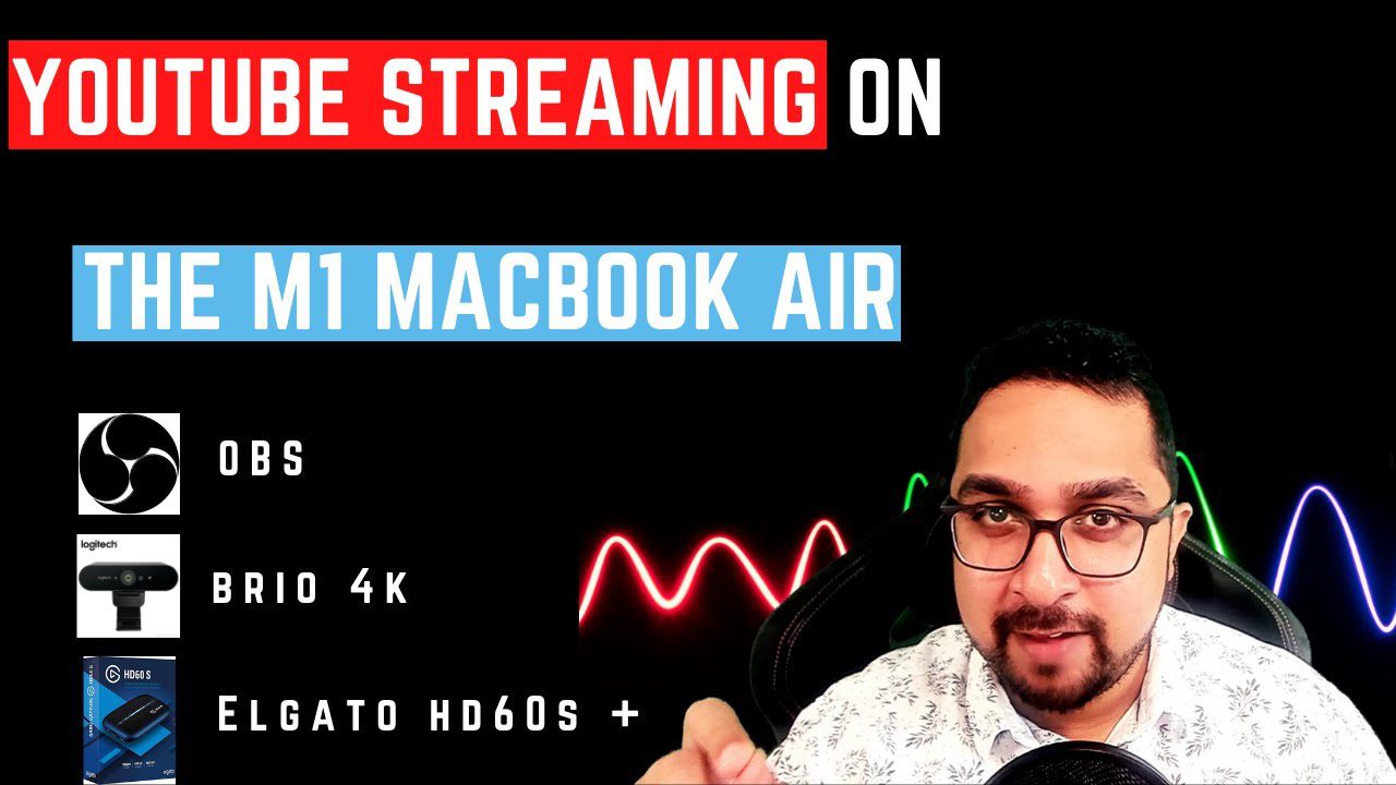 How to get started with Youtube Game Streaming on the M1 Macbook Air? OBS | Logitech Brio | Elgato Youtube Game Streaming