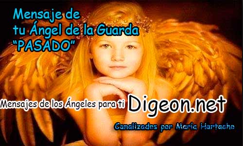 MENSAJE DE TU ÁNGEL DE LA GUARDA - PASADO
