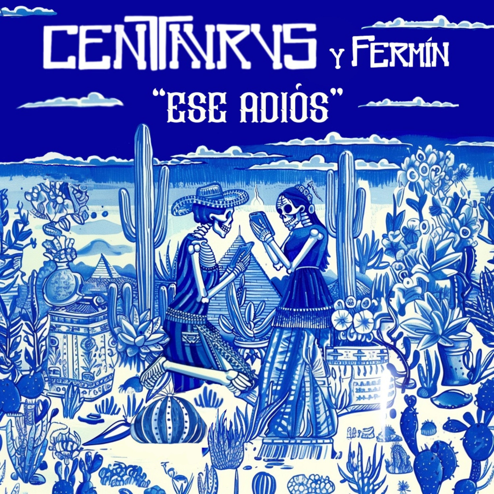 centavrvs-ese-adios-fermin-corrido-tumbado