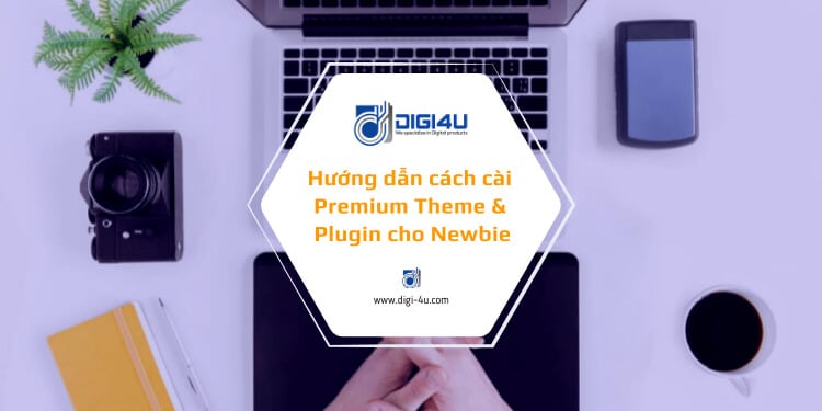Hướng dẫn cách cài theme & plugin WordPress cho người mới