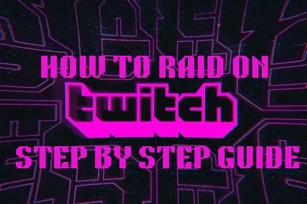 How to raid on Twitch | Step by Step Guide 1 How to raid on Twitch | Step by Step Guide