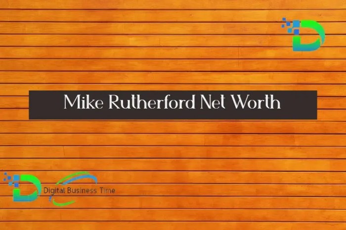 Mike Rutherford Net Worth - Digital Business Time